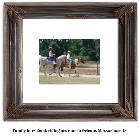 family horseback riding near me in Orleans, Massachusetts